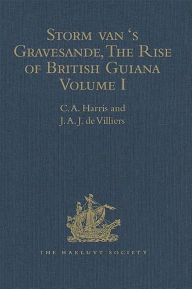 Storm van 's Gravesande, The Rise of British Guiana, Compiled from His Despatches