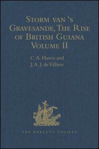 Storm van 's Gravesande, The Rise of British Guiana, Compiled from His Despatches
