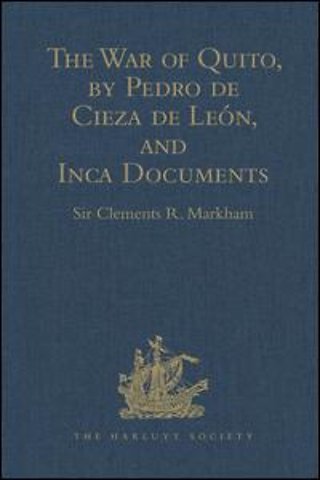War of Quito, by Pedro de Cieza de León, and Inca Documents