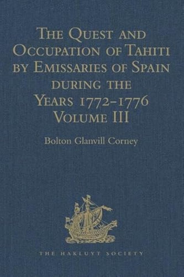 Quest and Occupation of Tahiti by Emissaries of Spain during the Years 1772-1776