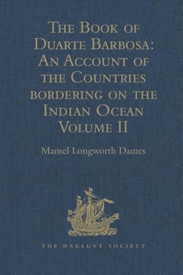Book of Duarte Barbosa: An Account of the Countries bordering on the Indian Ocean and their Inhabitants