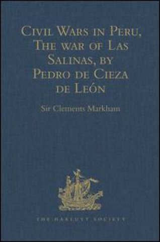 Civil Wars in Peru, The war of Las Salinas, by Pedro de Cieza de León