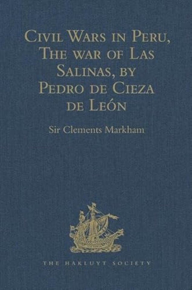Civil Wars in Peru, The war of Las Salinas, by Pedro de Cieza de León