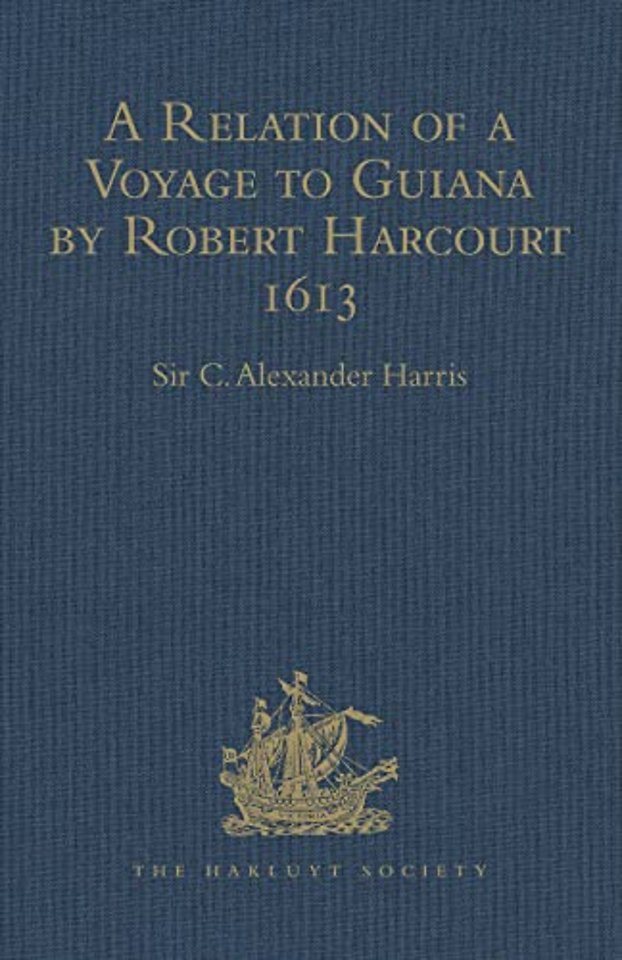 Relation of a Voyage to Guiana by Robert Harcourt 1613