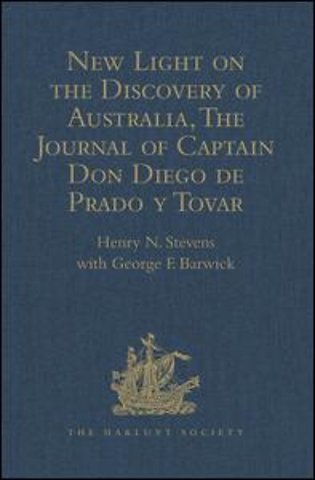 New Light on the Discovery of Australia, as Revealed by the Journal of Captain Don Diego de Prado y Tovar