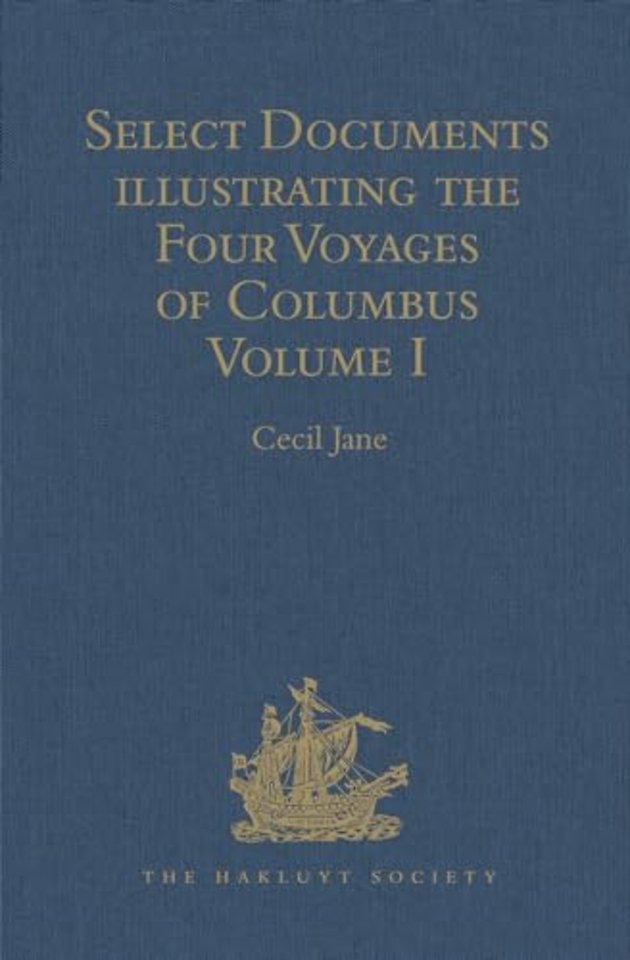 Select Documents illustrating the Four Voyages of Columbus