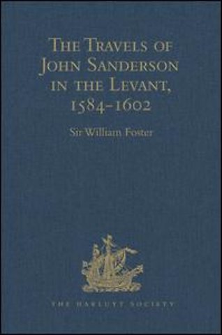 Travels of John Sanderson in the Levant,1584-1602