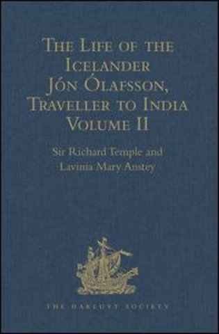 Life of the Icelander Jón Ólafsson, Traveller to India, Written by Himself and Completed about 1661 A.D.