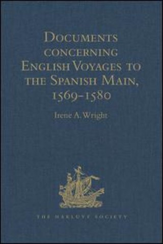 Documents concerning English Voyages to the Spanish Main, 1569-1580