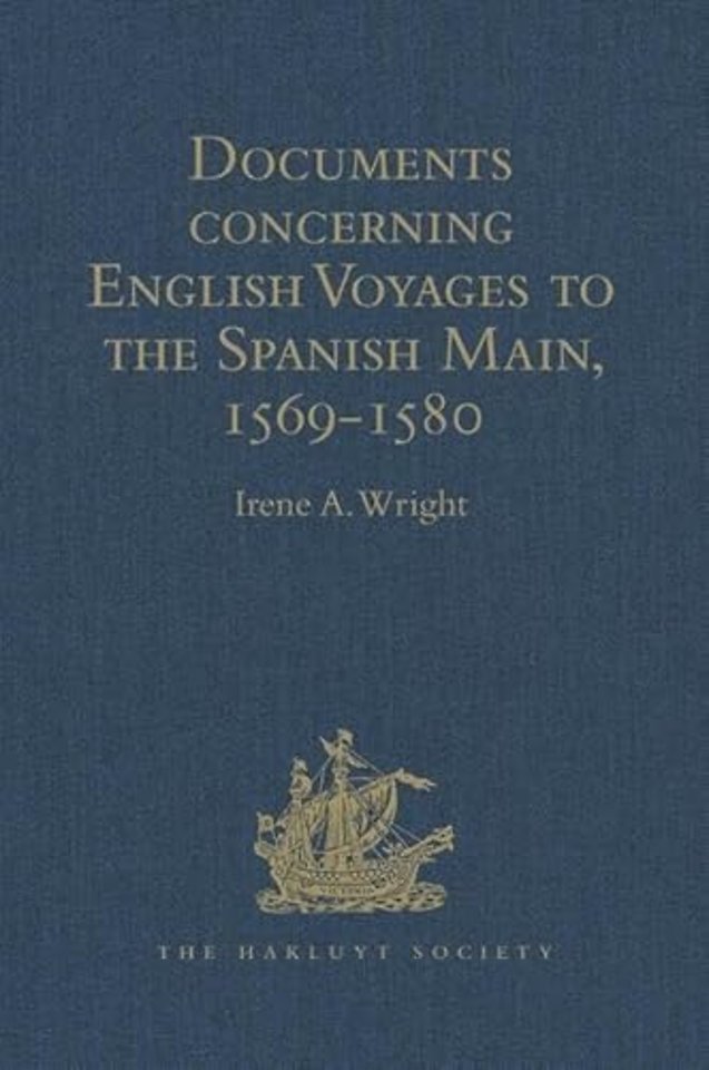 Documents concerning English Voyages to the Spanish Main, 1569-1580