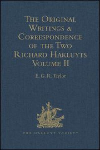 Original Writings and Correspondence of the Two Richard Hakluyts