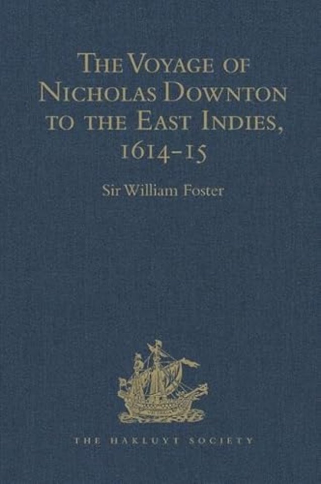Voyage of Nicholas Downton to the East Indies,1614-15