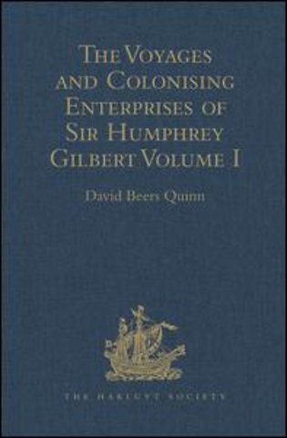 Voyages and Colonising Enterprises of Sir Humphrey Gilbert