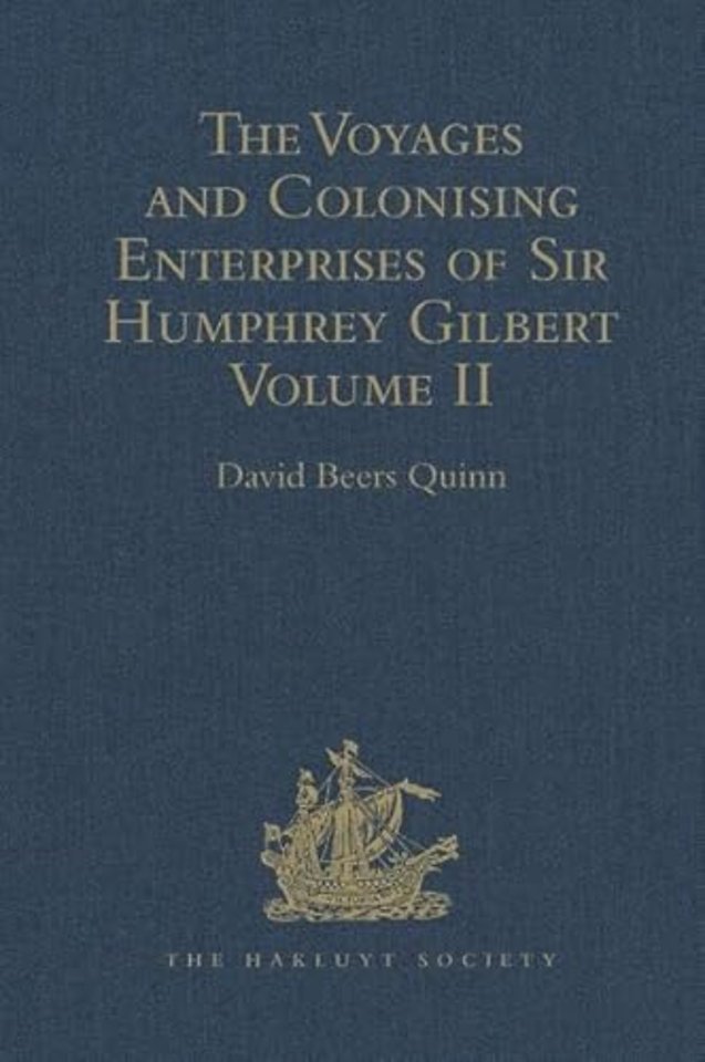 Voyages and Colonising Enterprises of Sir Humphrey Gilbert