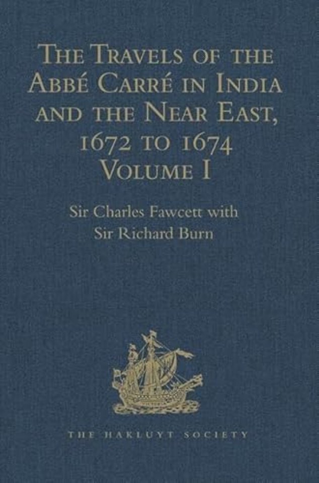 Travels of the Abbé Carré in India and the Near East, 1672 to 1674