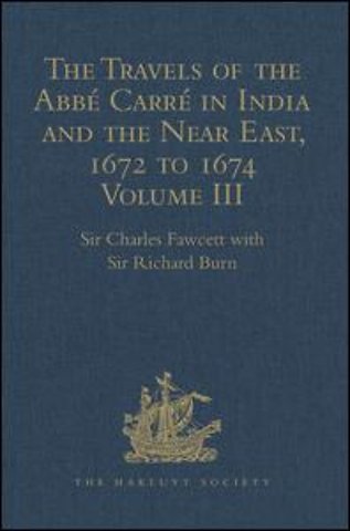 Travels of the Abbé Carré in India and the Near East, 1672 to 1674