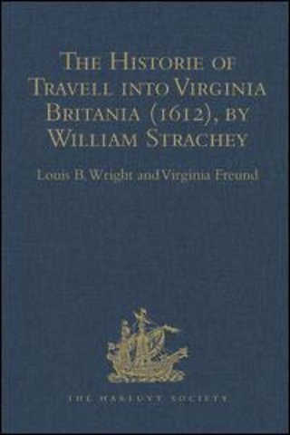 Historie of Travell into Virginia Britania (1612), by William Strachey, gent