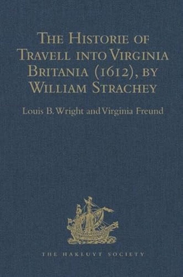 Historie of Travell into Virginia Britania (1612), by William Strachey, gent