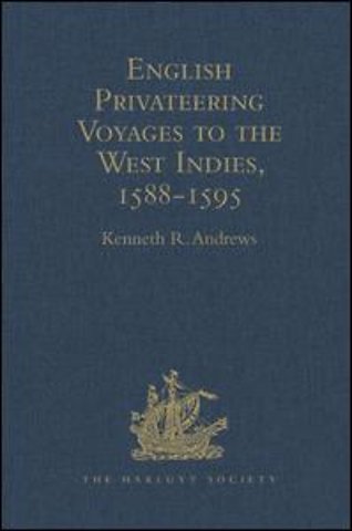 English Privateering Voyages to the West Indies, 1588-1595