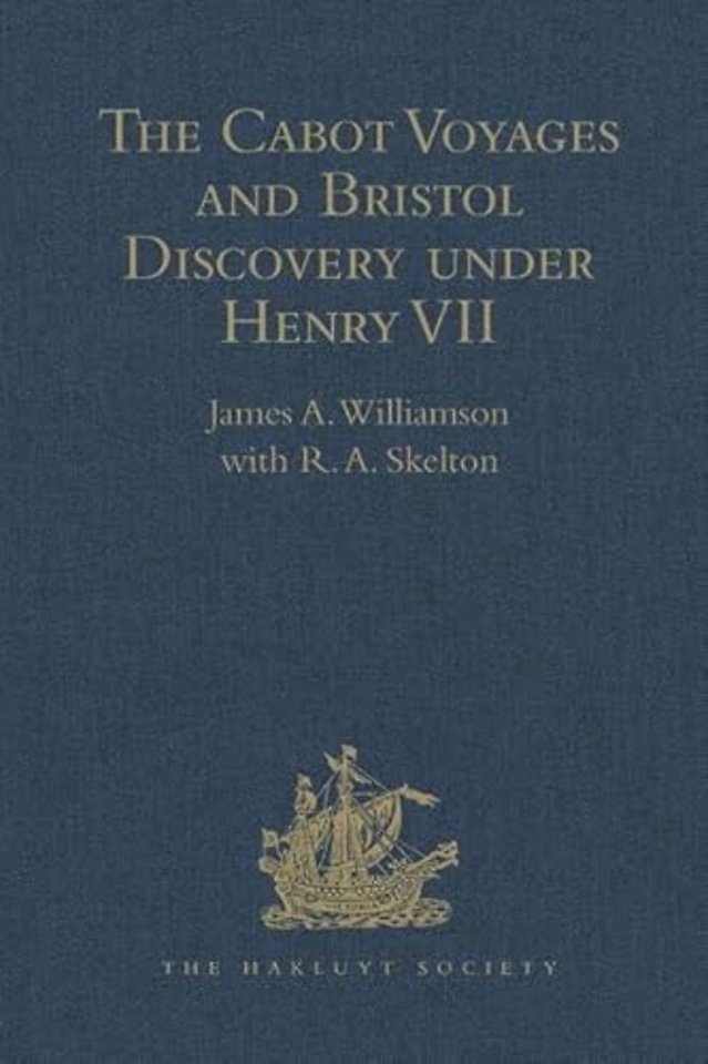 Cabot Voyages and Bristol Discovery under Henry VII