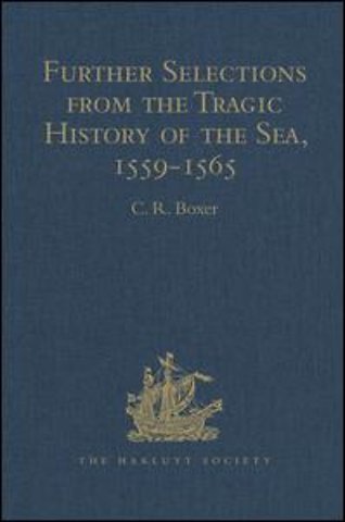 Further Selections from the Tragic History of the Sea, 1559-1565