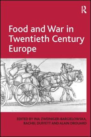 Food and War in Twentieth Century Europe