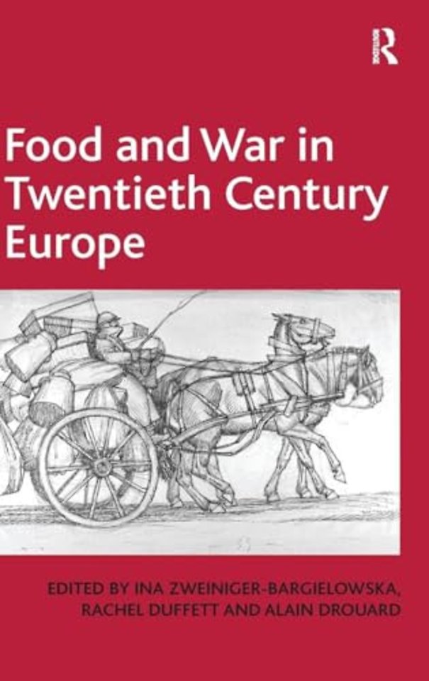 Food and War in Twentieth Century Europe