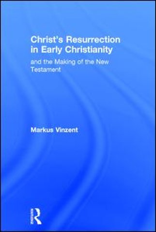 Christ's Resurrection in Early Christianity