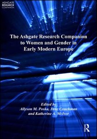 Ashgate Research Companion to Women and Gender in Early Modern Europe