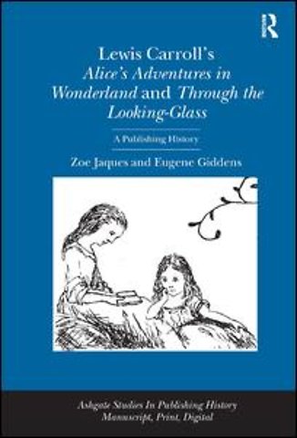 Lewis Carroll's Alice's Adventures in Wonderland and Through the Looking-Glass