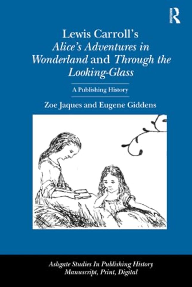 Lewis Carroll's Alice's Adventures in Wonderland and Through the Looking-Glass