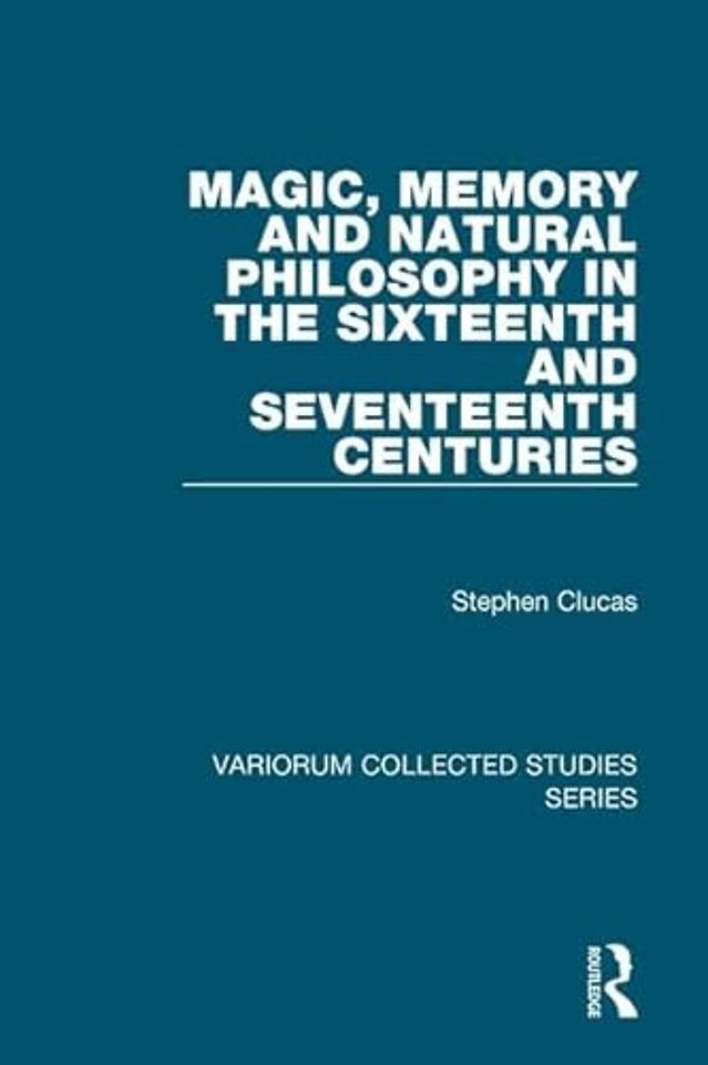 Magic, Memory and Natural Philosophy in the Sixteenth and Seventeenth Centuries