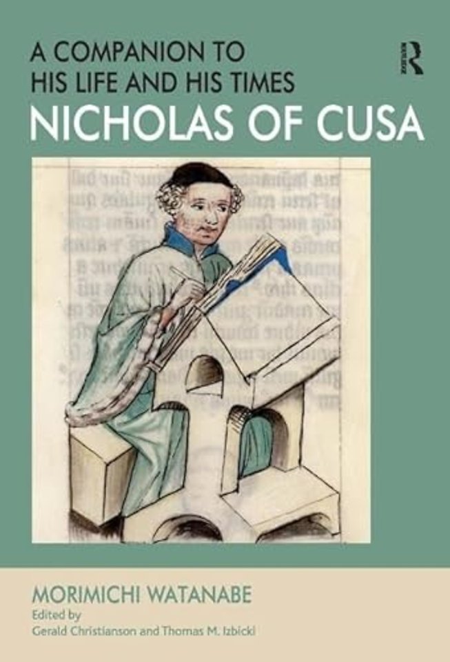 Nicholas of Cusa - A Companion to his Life and his Times
