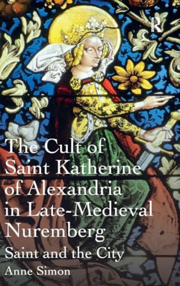 Cult of Saint Katherine of Alexandria in Late-Medieval Nuremberg
