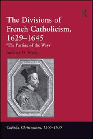 Divisions of French Catholicism, 1629-1645