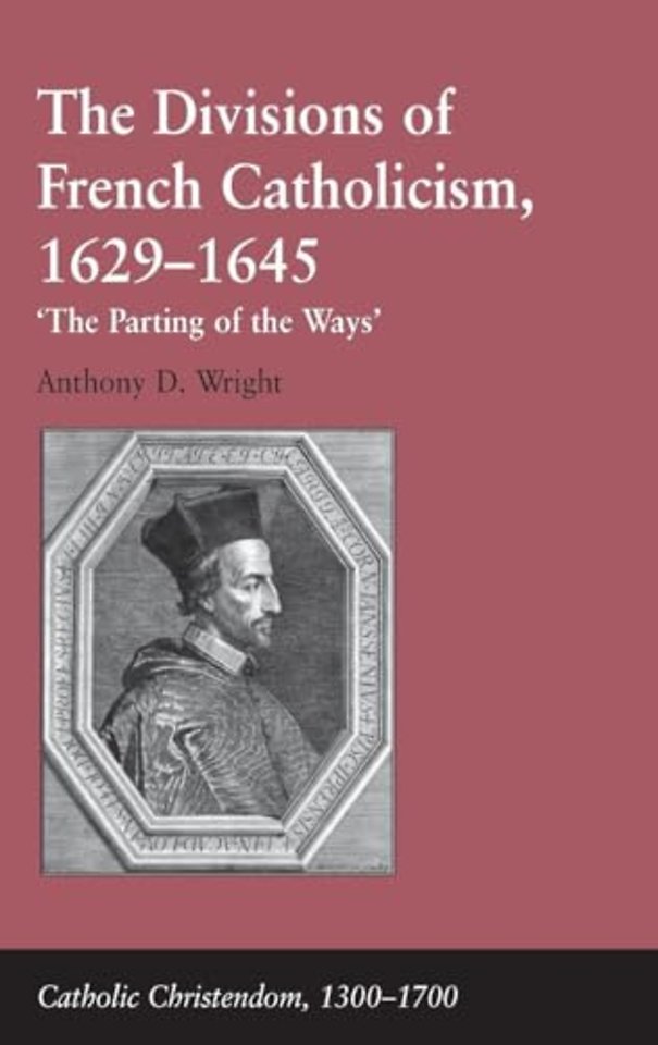 Divisions of French Catholicism, 1629-1645