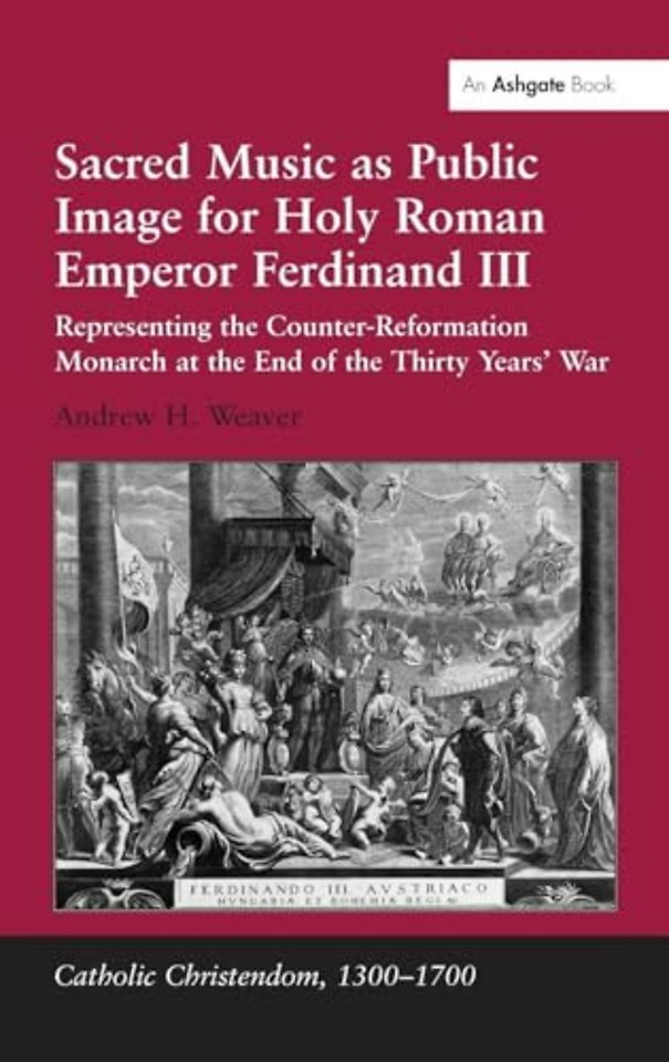 Sacred Music as Public Image for Holy Roman Emperor Ferdinand III