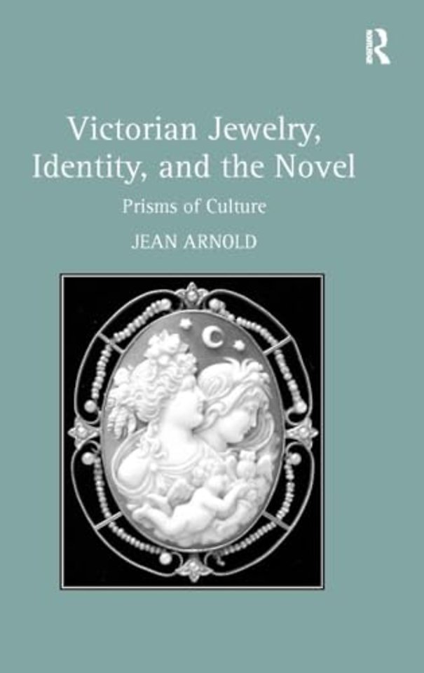 Victorian Jewelry, Identity, and the Novel