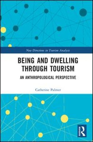 Being and Dwelling through Tourism