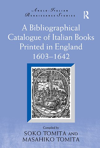 Bibliographical Catalogue of Italian Books Printed in England 1603–1642