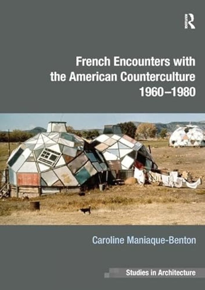French Encounters with the American Counterculture 1960-1980