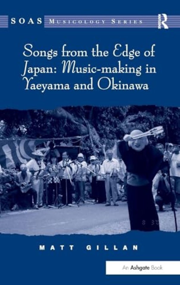 Songs from the Edge of Japan: Music-making in Yaeyama and Okinawa