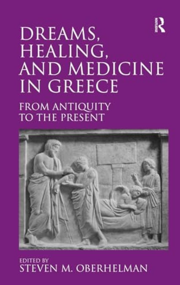 Dreams, Healing, and Medicine in Greece