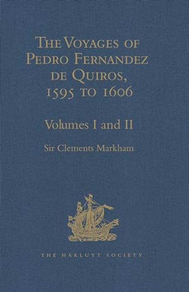Voyages of Pedro Fernandez de Quiros, 1595 to 1606