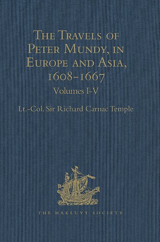 Travels of Peter Mundy, in Europe and Asia, 1608-1667