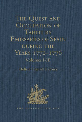 Quest and Occupation of Tahiti by Emissaries of Spain during the Years 1772-1776
