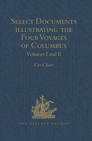 Select Documents illustrating the Four Voyages of Columbus