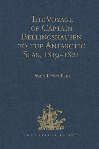 Voyage of Captain Bellingshausen to the Antarctic Seas, 1819-1821