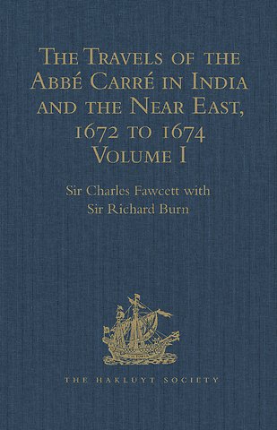 Travels of the Abbé Carré in India and the Near East, 1672 to 1674