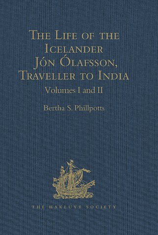 Life of the Icelander Jón Ólafsson, Traveller to India, Written by Himself and Completed about 1661 A.D.